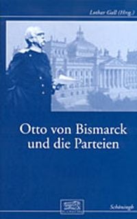 Produktbild: Otto von Bismarck und die Parteien