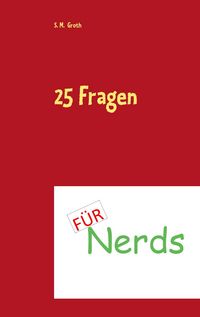 Produktbild: 25 Fragen f&uuml;r Nerds