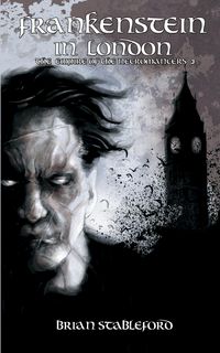 Produktbild: Frankenstein in London (the Empire of the Necromancers 3)