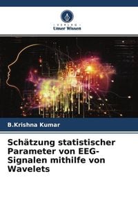 Produktbild: Sch&auml;tzung statistischer Parameter von EEG-Signalen mithilfe von Wavelets
