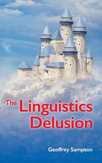 Produktbild: Sampson, G: Linguistics Delusion