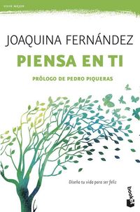Produktbild: Piensa en ti : dise&ntilde;a tu vida para ser feliz