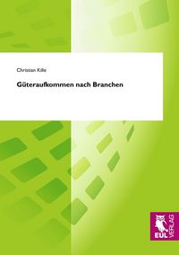 Produktbild: G&uuml;teraufkommen nach Branchen