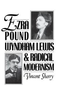 Produktbild: Ezra Pound, Wyndham Lewis, and Radical Modernism