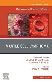 Produktbild: Mantle Cell Lymphoma, An Issue of Hematology/Oncology Clinics of North America,E-Book