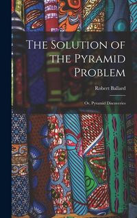 Produktbild: The Solution of the Pyramid Problem