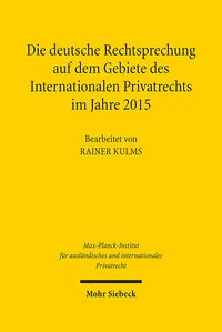 Produktbild: Die deutsche Rechtsprechung auf dem Gebiete des Internationalen Privatrechts im Jahre 2015