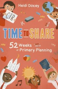 Produktbild: Time to Share: 52 Weeks of Primary
