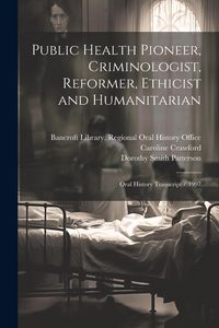 Produktbild: Public Health Pioneer, Criminologist, Reformer, Ethicist and Humanitarian