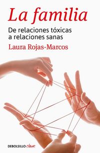 Produktbild: La familia : de relaciones t&oacute;xicas a relaciones sanas