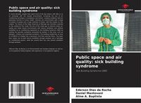 Produktbild: Public space and air quality: sick building syndrome