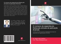 Produktbild: O n&uacute;mero do espect&aacute;culo Detec&ccedil;&atilde;o atrav&eacute;s da aplica&ccedil;&atilde;o Android.