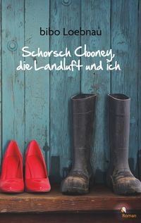 Produktbild: Schorsch Clooney, die Landluft und ich