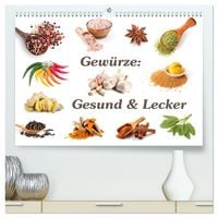 Produktbild: Gew&uuml;rze: Gesund & Lecker (hochwertiger Premium Wandkalender 2026 DIN A2 quer), Kunstdruck in Hochglanz