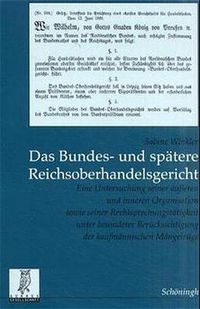 Produktbild: Das Bundes- und sp&auml;tere Reichsoberhandelsgericht