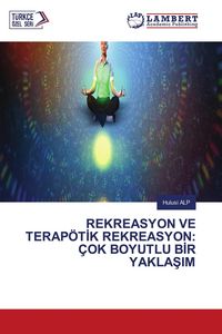 Produktbild: Rekreasyon Ve Terap&ouml;t&iquest;k Rekreasyon: &Ccedil;ok Boyutlu B&iquest;r Yakla&iquest;im