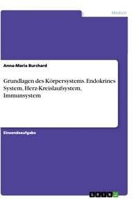 Produktbild: Grundlagen des K&ouml;rpersystems. Endokrines System, Herz-Kreislaufsystem, Immunsystem