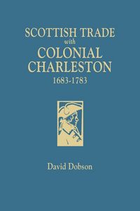 Produktbild: Scottish Trade with Colonial Charleston, 1683-1783