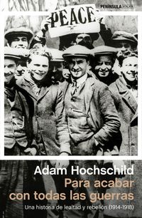 Bild vom Artikel Para acabar con todas las guerras : una historia de lealtad y rebelión, 1914-1918 vom Autor Adam Hochschild