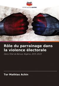 Produktbild: R&ocirc;le du parrainage dans la violence &eacute;lectorale