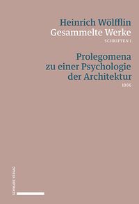Produktbild: Prolegomena zu einer Psychologie der Architektur (1886)