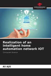Produktbild: Realization of an intelligent home automation network IOT