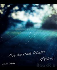 Produktbild: Erste und letzte Liebe?