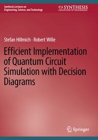 Produktbild: Efficient Implementation of Quantum Circuit Simulation with Decision Diagrams