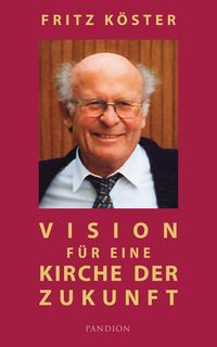 Produktbild: Vision f&uuml;r eine Kirche der Zukunft