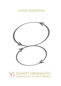 Produktbild: Yi schafft Originalit&auml;t - Originalit&auml;t schafft Frieden