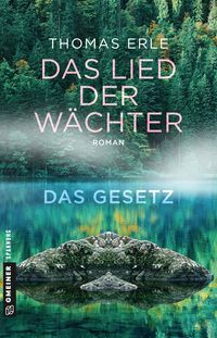 Bild vom Artikel Das Lied der Wächter - Das Gesetz vom Autor Thomas Erle