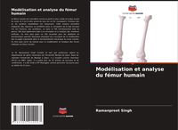 Produktbild: Mod&eacute;lisation et analyse du f&eacute;mur humain