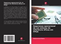 Produktbild: Seguran&ccedil;a operacional de um sistema de infer&ecirc;ncia difusa em FPGA