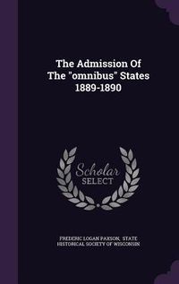 Produktbild: The Admission Of The "omnibus" States 1889-1890
