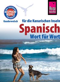 Produktbild: Reise Know-How Sprachf&uuml;hrer Spanisch f&uuml;r die Kanarischen Inseln - Wort f&uuml;r Wort: Kauderwelsch-Band 161
