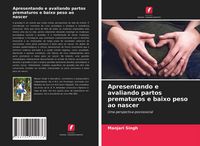 Produktbild: Apresentando e avaliando partos prematuros e baixo peso ao nascer