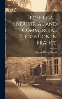 Produktbild: Technical, Industrial and Commercial Education in France
