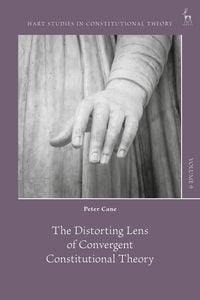 Produktbild: The Distorting Lens of Convergent Constitutional Theory