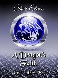 Produktbild: A Dragon's Faith - Paranormal Council Legacy - Book three (Paranormal Council - Legacy, #3)
