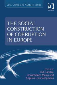 Produktbild: Tanzler, P: The Social Construction of Corruption in Europe