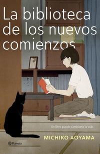 Produktbild: La Biblioteca de Los Nuevos Comienzos (Novela) / What You Are Looking for Is in the Library (a Novel)
