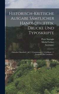 Produktbild: Historisch-kritische Ausgabe S&auml;mtlicher Handschriften, Drucke Und Typoskripte