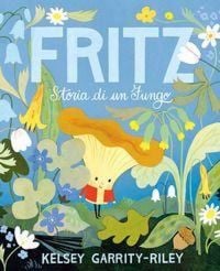 Produktbild: Fritz. Storia di un fungo