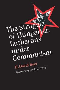 Produktbild: The Struggle of Hungarian Lutherans Under Communism