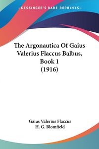Produktbild: The Argonautica Of Gaius Valerius Flaccus Balbus, Book 1 (1916)
