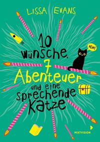 Bild vom Artikel Zehn Wünsche, sieben Abenteuer und eine sprechende Katze vom Autor Lissa Evans