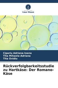 Produktbild: R&uuml;ckverfolgbarkeitsstudie zu Hartk&auml;se: Der Romano-K&auml;se