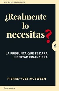 Produktbild: &iquest;Realmente lo necesitas? : la pregunta que te dar&aacute; libertad financiera : una pr&aacute;ctica gu&iacute;a para replantear tus finanzas personales