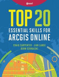 Produktbild: Top 20 Essential Skills for ArcGIS Online