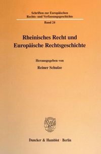 Produktbild: Rheinisches Recht und Europ&auml;ische Rechtsgeschichte.